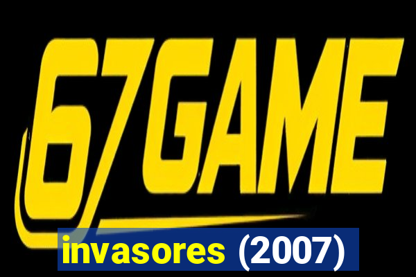 invasores (2007)